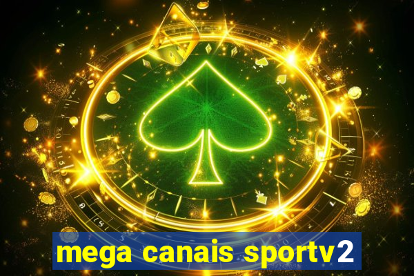 mega canais sportv2